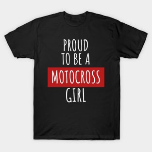 Motocross proud to be a girl T-Shirt